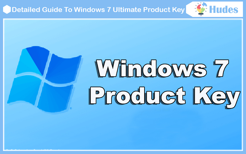 Detailed Guide To Windows 7 Ultimate Product Key