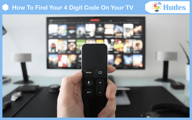 How To Find Your 4 Digit Code On Your TV