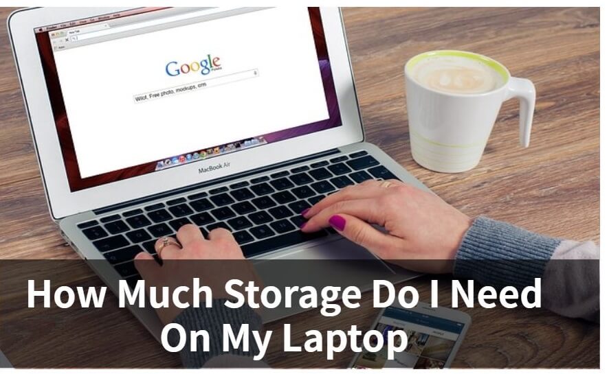 Storage Is Needed For Your Laptop