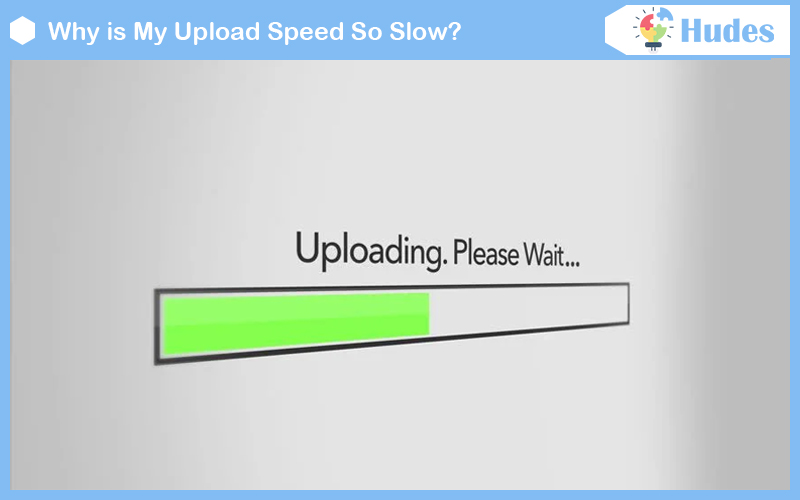 Why is My Upload Speed So Slow?