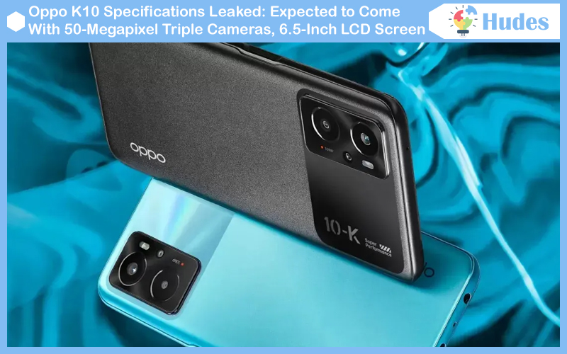 Oppo K10 Specifications Leaked: Expected to Come With 50-Megapixel Triple Cameras, 6.5-Inch LCD Screen